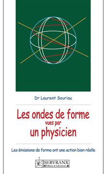 Ondes de forme vues par un physicien.  Dr Laurent Souriau