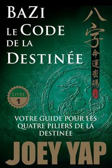 Le Code de la Destine.  Joey Yap