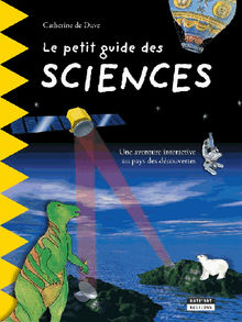 Le petit guide des sciences.  Catherine de Duve