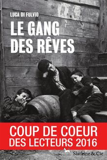 Le gang des rves.  Elsa Damien