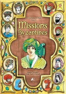 Missions byzantines.  Hugues Beaujard