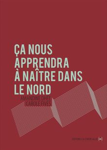 a nous apprendra  natre dans le Nord.  Carole Fives