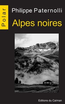 Alpes noires.  Philippe Paternolli