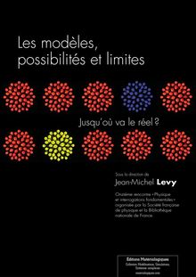 Les modles, possibilits et limites.  Jean-Michel Levy