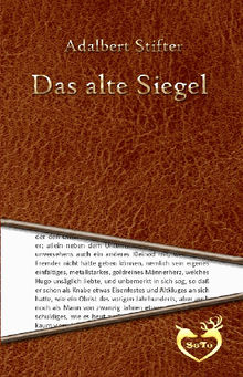 Das alte Siegel.  Adalbert Stifter