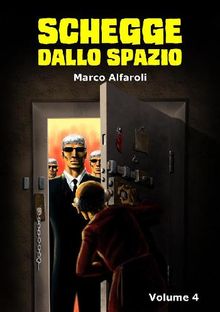 Schegge dallo spazio - volume 4.  Marco Alfaroli