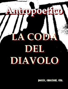 La coda del diavolo.  Antropoetico