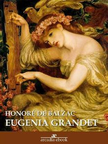 Eugenia Grandet.  Honor de Balzac