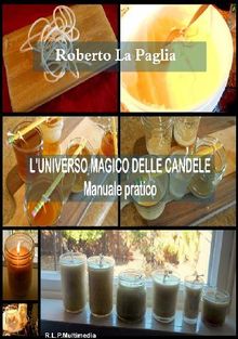 L'universo magico delle candele.  Roberto La Paglia