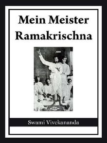 Mein Meister Ramakrischna.  Swami Vivekananda