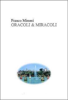 Oracoli  &  Miracoli.  Franco Mimmi