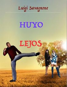 Huyo Lejos.  Luigi Savagnone