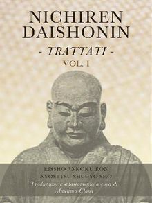 Nichiren Daishonin - Trattati - Vol. 1.  Massimo Claus