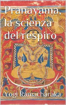 Pranayama, la scienza del respiro (translated).  simone vannini