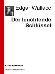 Der leuchtende Schlssel.  Edgar Wallace