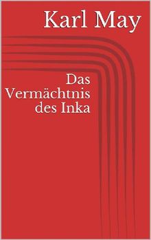 Das Vermchtnis des Inka.  Karl May