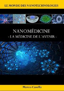 Nanomdicine - La mdicine de l'avenir.  Marco Casella