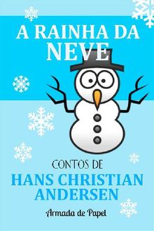 A Rainha da Neve.  Hans Christian Andersen