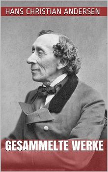 Hans Christian Andersen - Gesammelte Werke.  Hans Christian Andersen