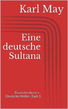 Eine deutsche Sultana.  Karl May