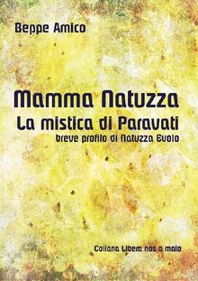 Mamma Natuzza - la mistica di Paravati - breve profilo di Natuzza Evolo.  Beppe Amico