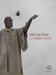 Il fiorino nero.  Marco Del Pasqua