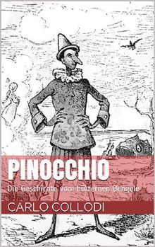 Pinocchio - Die Geschichte vom hlzernen Bengele.  Carlo Collodi