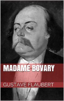 Madame Bovary.  Gustave Flaubert