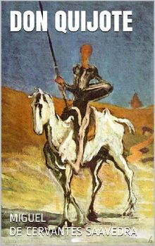 Don Quijote (Illustrierte Gesamtausgabe - Buch 1 und 2).  Miguel de Cervantes Saavedra