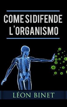 Come si difende l'organismo.  Lon Binet