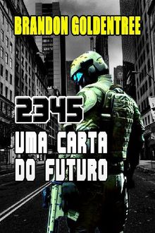 2345: Uma Carta do Futuro.  Brandon Goldentree