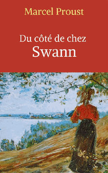 Du ct de chez Swann.  Marcel Proust