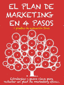 EL PLAN DE MARKETING EN 4 PASOS. Estrategias y pasos clave para redactar un plan de marketing eficaz..  Stefano Calicchio