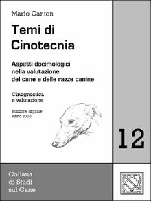Temi di Cinotecnia 12 - Cinognostica e valutazione.  Mario Canton