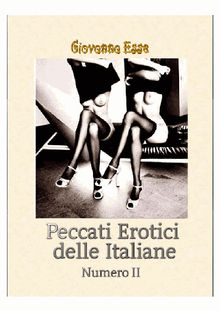 Peccati erotici delle Italiane Vol. 2.  Giovanna Esse