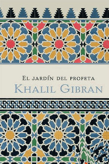 El jardn del profeta.  Gibrn Khalil Gibrn