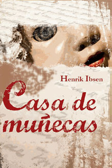 Casa de muecas.  Henrik Ibsen