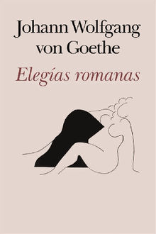 Elegas romanas.  Johann Wolfgang von Goethe