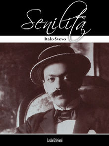 Senilita?.  Italo Svevo