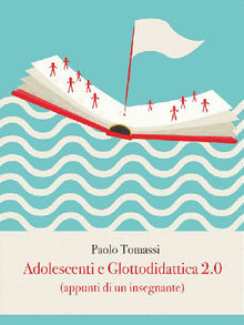 Adolescenti e Glottodidattica 2.0.  Paolo Tomassi