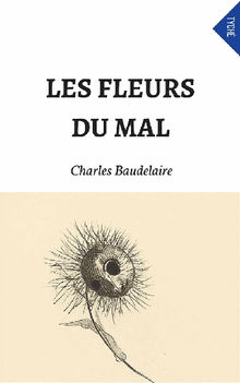 Les Fleurs Du Mal.  Charles Baudelaire