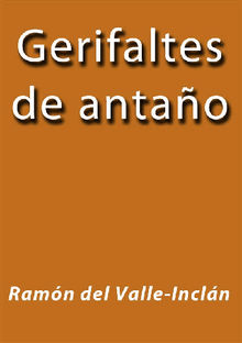 Gerifaltes de antao.  Ramn del Valle-Incln