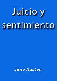 Juicio y sentimiento.  Jane Austen