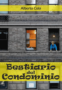 Bestiario del condominio.  Alberto Cola