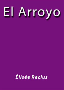 El Arroyo.  lise Reclus