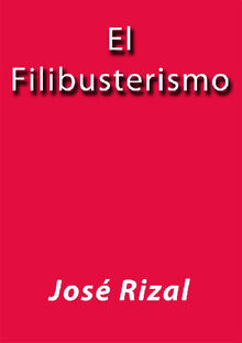 El Filibusterismo.  Jos Rizal