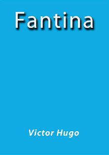 Fantina.  Victor Hugo