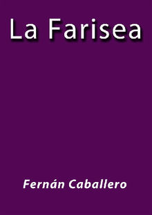 La Farisea.  Fernn Caballero