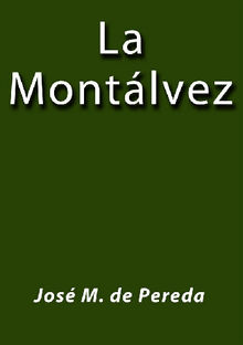 La Montlvez.  Jos M. De Pereda