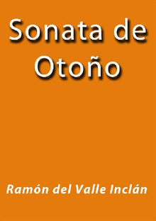 Sonata de Otoo.  Ramn Del Valle Incln